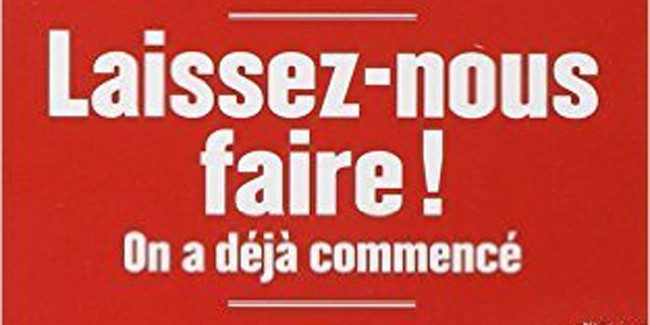 “Laissez-nous faire”